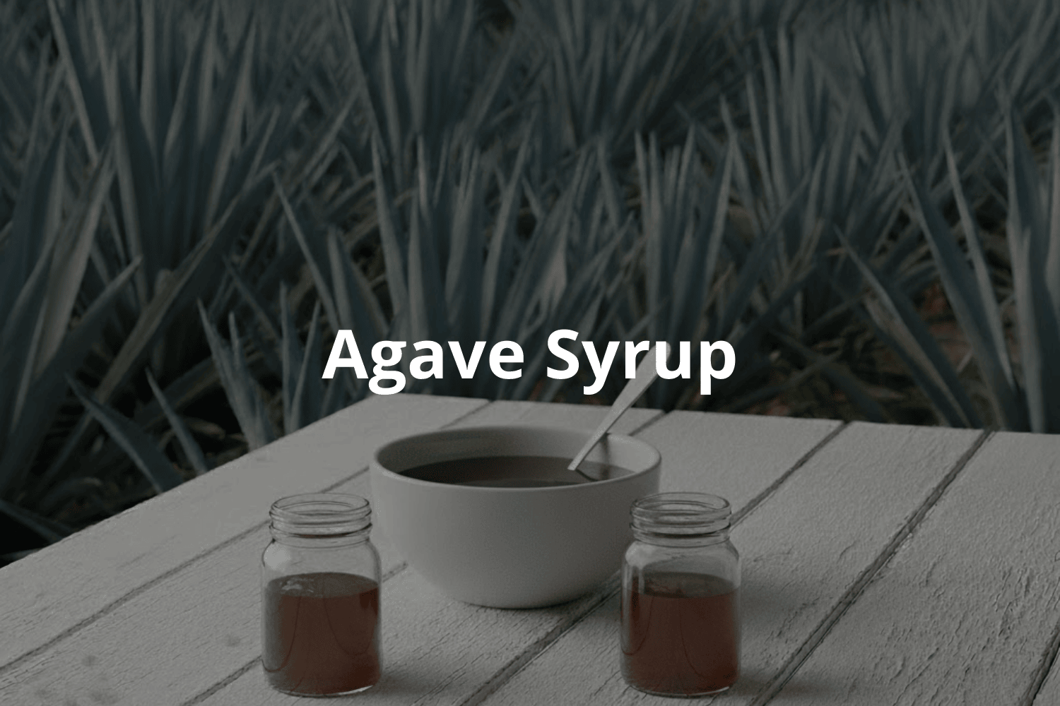 Agave Syrup - What It Is, Benefits, Uses, and How to Choose the Best One